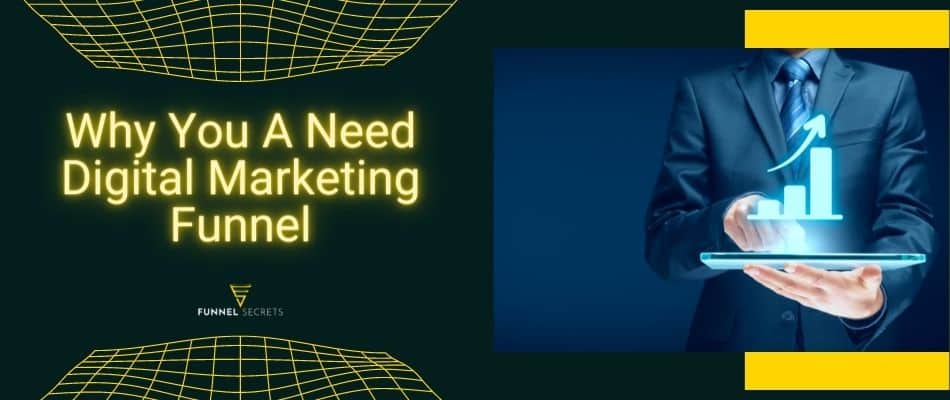 why digital marketing funnel important